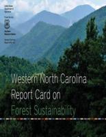 Western North Carolina Report Card on Forest Sustainability