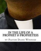 In the Life of a Prophet & Prophetess