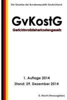 Gerichtsvollzieherkostengesetz - Gvkostg