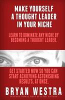 Make Yourself a Thought Leader in Your Niche