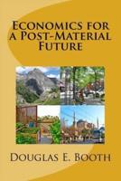 Economics for a Post-Material Future