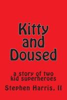 Kitty and Doused