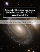 Speech Therapy Aphasia Rehabilitation *Star* Workbook IV