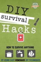 DIY Survival Hacks
