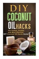 DIY Coconut Oil Hacks