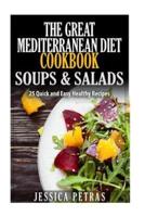 The Great Mediterranean Diet Cookbook Soups & Salads