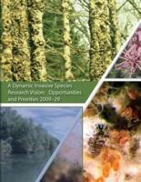 A Dynamic Invasive Species Research Vision