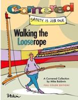 Cornered - Walking the Looserope
