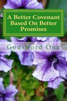 A Better Covenant Based on Better Promises