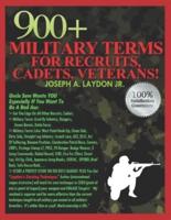 900+ Military Terms For Recruits, Cadets, Veterans...