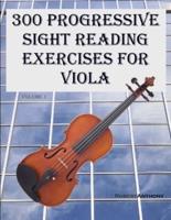 300 Progressive Sight Reading Exercises for Viola