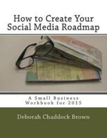 How to Create Your Social Media Roadmap