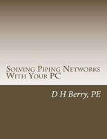 Solving Piping Networks With Your PC
