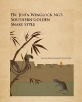 Dr. John Winglock Ng's Southern Golden Snake Style