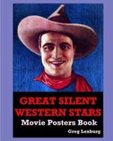The Great Silent Western Stars Movie Posters Book