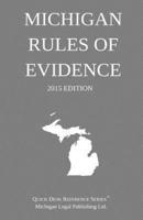 Michigan Rules of Evidence; 2015 Edition