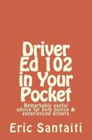 Driver Ed 102 in Your Pocket