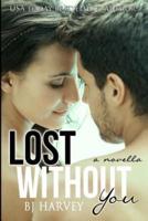 Lost Without You Novella