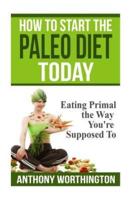 How to Start the Paleo Diet Today