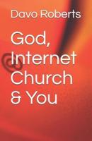 God, Internet Church & You