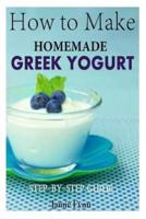 How to Make Homemade Greek Yogurt