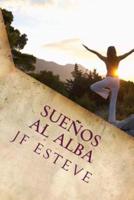 Sueï¿½os Al Alba