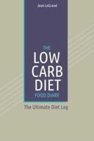 The Low Carb Diet Food Diary