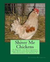 Shiver Me Chickens