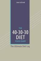 The 40-30-30 Diet Food Diary
