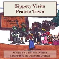 Zippety Visits Prairie Town