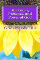 The Glory, Presence, and Power of God