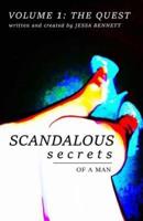 Scandalous Secrets of a Man