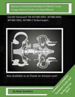 Navistar DT414/429/436/466 675795C91 Turbocharger Rebuild Guide and Shop Manual
