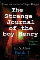 The Strange Journal of the Boy Henry