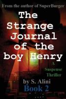 The Strange Journal of the Boy Henry
