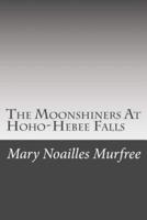 The Moonshiners At Hoho-Hebee Falls