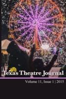 Texas Theatre Journal, Volume 11 (2015)