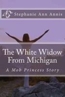 The White Widow From Michigan By Stephanie Annis