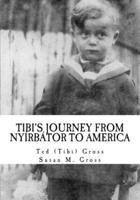 Tibi's Journey From Nyirbator to America