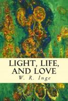 Light, Life, and Love