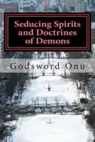 Seducing Spirits and Doctrines of Demons
