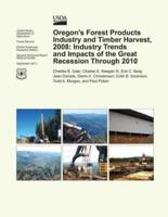 Oregon's Forest Products Industry and Timber Harvest, 2008