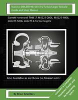 Navistar DTA360 991635C91 Turbocharger Rebuild Guide and Shop Manual