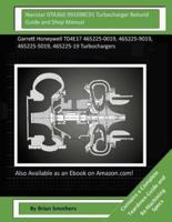 Navistar DTA360 991698C91 Turbocharger Rebuild Guide and Shop Manual