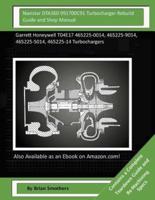 Navistar DTA360 991700C91 Turbocharger Rebuild Guide and Shop Manual