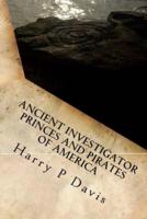 Ancient Investigator: Princes and Pirates of America