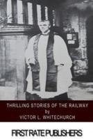 Thrilling Stories of the Railway