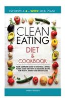 Clean Eating Diet and Cookbook