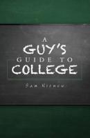 A Guy's Guide to College