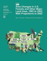 Area Changes in U.S. Forests and Other Major Land Uses, 1982 to 2002, With Projections to 2062